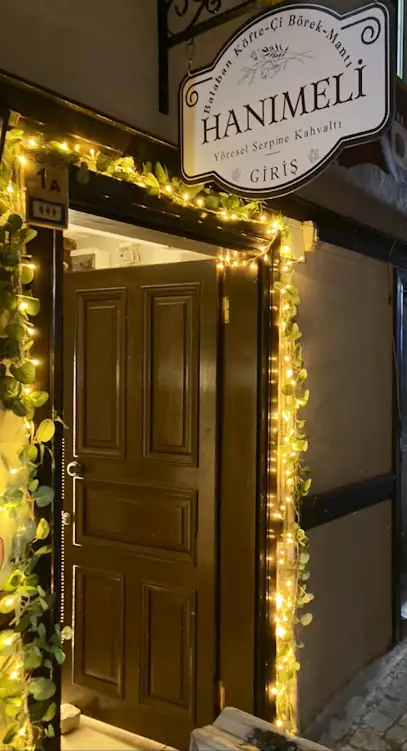 Hanımeli Yöresel Lezzetler / Çi Börek, Balaban Köfte, Mantı, Serpme Kahvaltı
