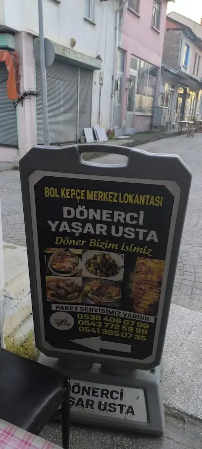 BOL KEPÇE MERKEZ LOKANTASI DÖNERCİ YAŞAR USTA